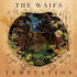 The Waifs, Temptation mp3
