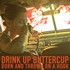 Drink Up Buttercup, Born and Thrown on a Hook mp3