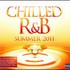 Various Artists, Chilled R&B Summer 2011 mp3