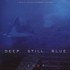 2002, Deep Still Blue mp3