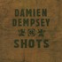 Damien Dempsey, Shots mp3
