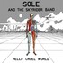 Sole & The Skyrider Band, Hello Cruel World mp3
