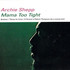 Archie Shepp, Mama Too Tight mp3
