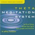 Dr. Jeffrey Thompson, Theta Meditation System mp3