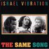 Israel Vibration, The Same Song mp3