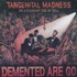 Demented Are Go!, Tangenital Madness on a Pleasant Side of Hell mp3