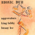 The Aggrovators & King Tubby & Bunny Lee, Bionic Dub mp3