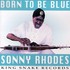 Sonny Rhodes, Born to Be Blue mp3