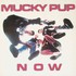 Mucky Pup, Now mp3