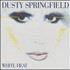 Dusty Springfield, White Heat mp3