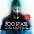 Zoo Brazil, Songs For Clubs mp3