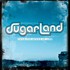 Sugarland, Twice the Speed of Life mp3