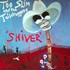 Too Slim and the Taildraggers, Shiver mp3
