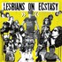 Lesbians on Ecstasy, Lesbians on Ecstasy mp3