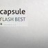 capsule, FLASH BEST mp3