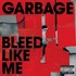 Garbage, Bleed Like Me mp3