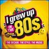 Various Artists, I Grew Up in the 80s mp3