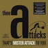 Thee Attacks, That's Mister Attack To You mp3