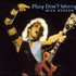 Mick Ronson, Play Don't Worry mp3