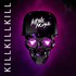 Kill The Noise, Kill Kill Kill mp3