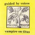 Guided by Voices, Vampire on Titus mp3