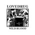 Lovedrug, Wild Blood mp3