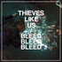 Thieves Like Us, Bleed Bleed Bleed mp3
