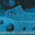 Eskaton, 4 Visions mp3