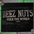Deez Nuts, Fuck The World mp3