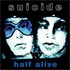Suicide, Half Alive mp3