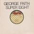 George Faith, Super Eight mp3