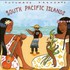 Various Artists, Putumayo Presents: South Pacific Islands mp3