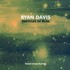 Ryan Davis, Particles Of Bliss mp3