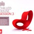 Various Artists, Ministry of Sound: Chilled House Session 3 mp3