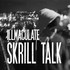 Illmaculate, Skrill Talk mp3