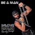 Randy "Macho Man" Savage, Be a Man mp3