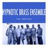 Hypnotic Brass Ensemble, The Brothas mp3