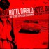 Hotel Diablo, The Return To Psycho, California mp3