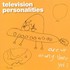 Television Personalities, Are We Nearly There Yet? mp3