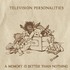 Television Personalities, A Memory Is Better Than Nothing mp3