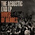 House of Heroes, The Acoustic End EP mp3