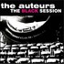 The Auteurs, The Black Sessions mp3