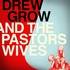 Drew Grow And The Pastors Wives, Drew Grow And The Pastors Wives mp3