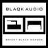 Blaqk Audio, Bright Black Heaven mp3