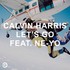 Calvin Harris, Let's Go (feat. Ne-Yo) mp3