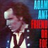 Adam Ant, Friend or Foe mp3