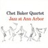 Chet Baker, Jazz At Ann Arbor mp3