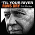 Eric Burdon, 'Til Your River Runs Dry mp3