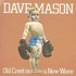 Dave Mason, Old Crest On A New Wave mp3