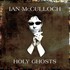 Ian McCulloch, Holy Ghosts mp3